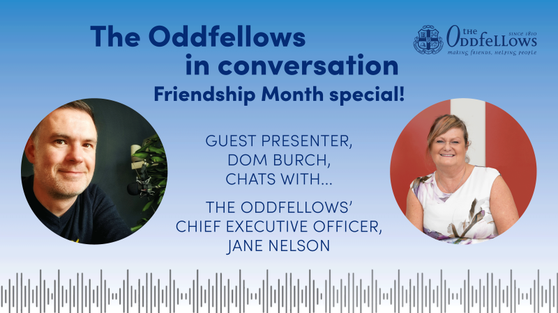 Text and headshots of Dom and Jane. The Oddfellows in conversation Friendship Month special!
